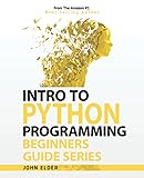 Intro To Python Programming: Beginners Guide Series