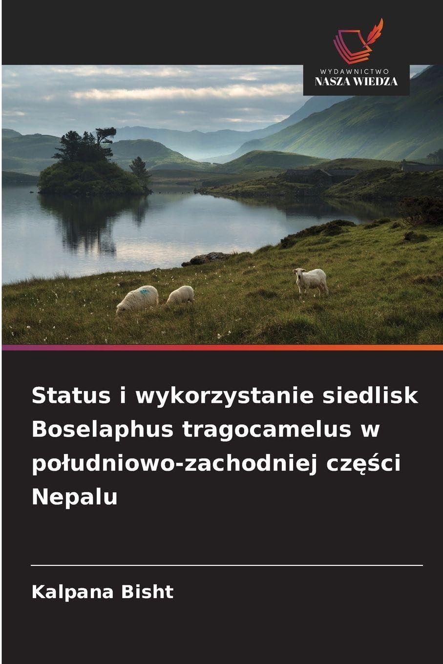 Status i wykorzystanie siedlisk Boselaphus tragocamelus w poludniowo-zachodniej części Nepalu