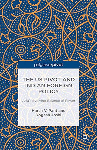 Buy The US Pivot and Indian Foreign Policy — BookShops.in