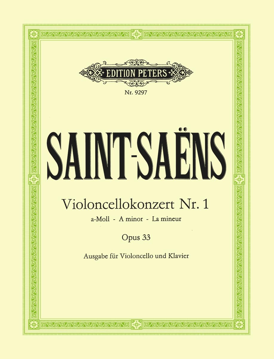 Cello Concerto No. 1 in a Minor Op. 33 Edition for Cello and Piano by the Composer: Edition for Cello and Piano by the Composer