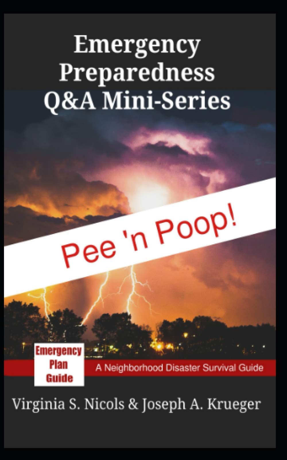 Pee 'n Poop!: Emergency Plan Guide Q&A Mini-Series (Personal Preparedness Mini-Series)