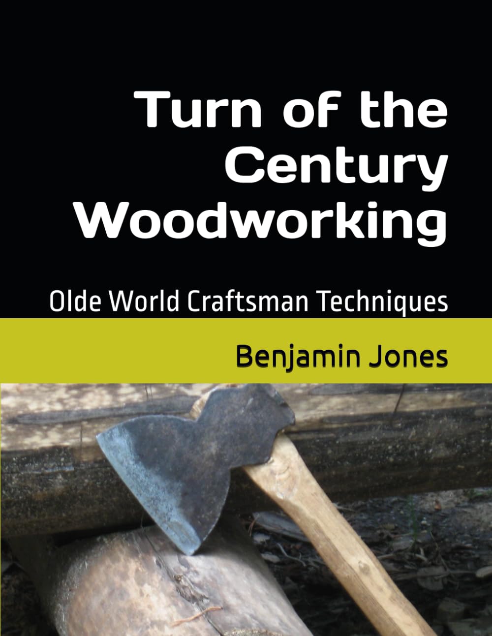 Turn of the Century Woodworking: Olde World Craftsman Techniques