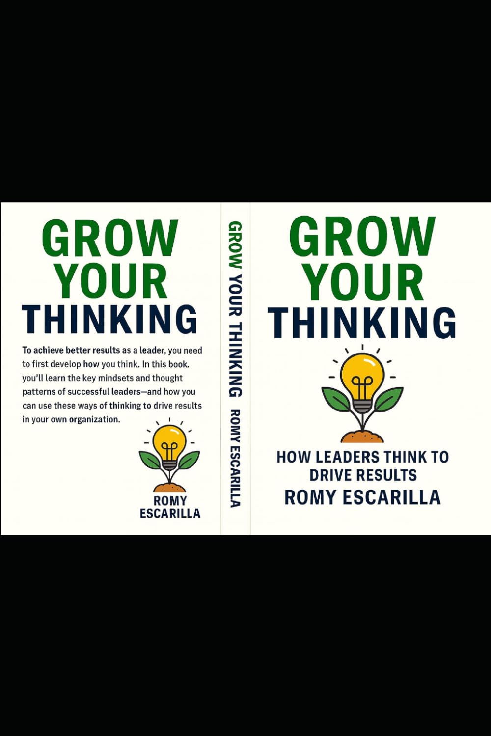 Grow Your Thinking: How Leaders Think to Drive Results