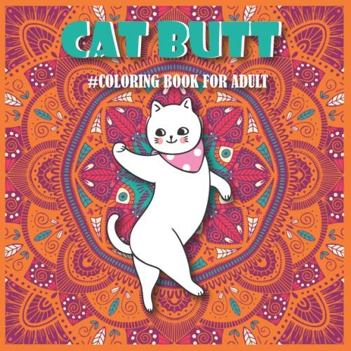 Amazon.com: Cat Butt Coloring Book for Adult: An Off-Color Adult and ...