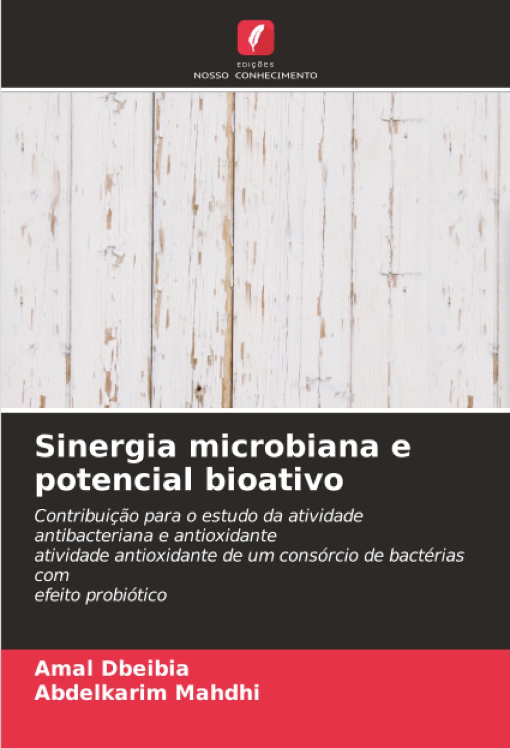 Sinergia microbiana e potencial bioativo: Contribuição para o estudo da atividade antibacteriana e antioxidante atividade antioxidante de um consórcio de bactérias com efeito probiótico