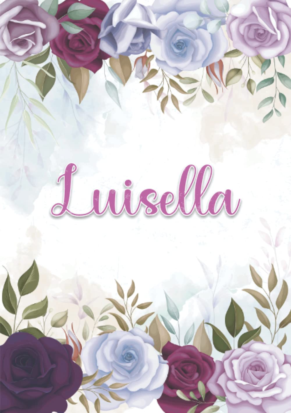 Independently published Luisella: Taccuino A5 | Nome personalizzato Luisella | Regalo di compleanno per moglie mamma sorella figlia ... | Design: decorazione floreale | 120 ... formato A5 (14.8 x 21 cm) (Italian Edition)