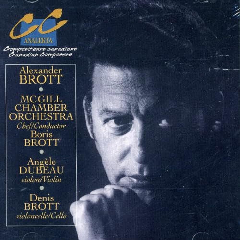 Concerto for Violin & Chamber Orchestra/Seven Minu [Audio CD] Angèle Dubeau; Denis Brott; McGill Chamber Orchestra; Boris Brott and Alexander Brott