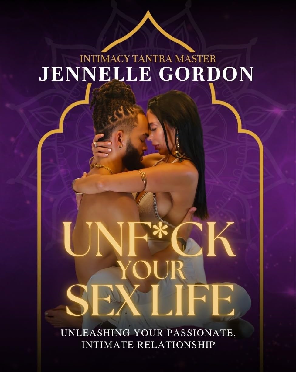 Unf*ck Your Sex Life: Unleashing Your Passionate, Intimate Relationship      Kindle Edition