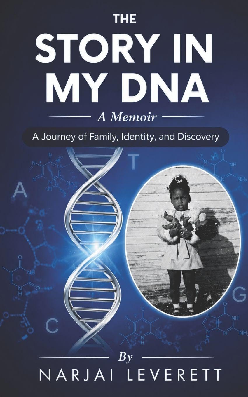 THE STORY IN MY DNA: A Journey of Family, Identity, and Discovery