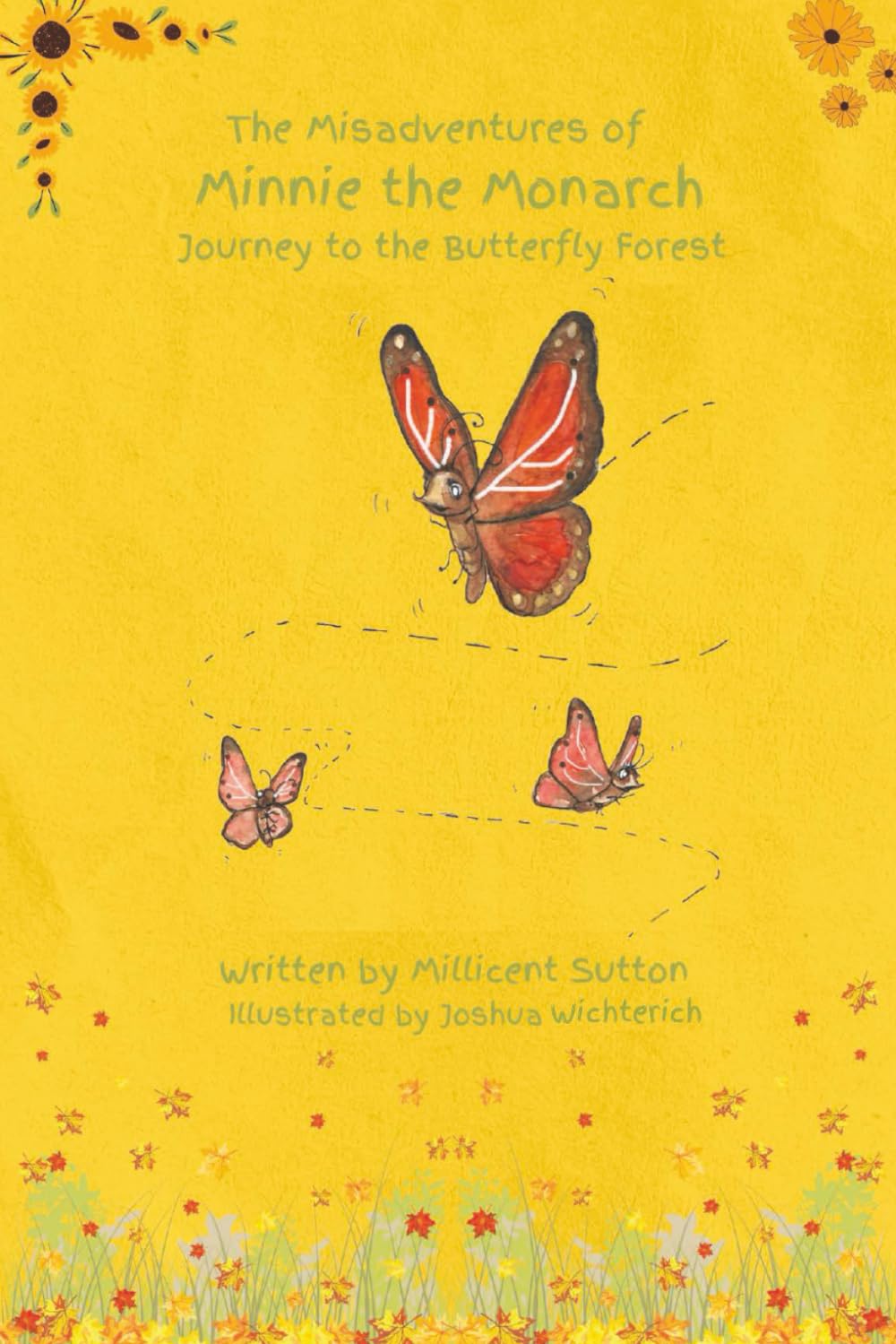 The Misadventures of Minnie the Monarch: Journey to the Butterfly Forest