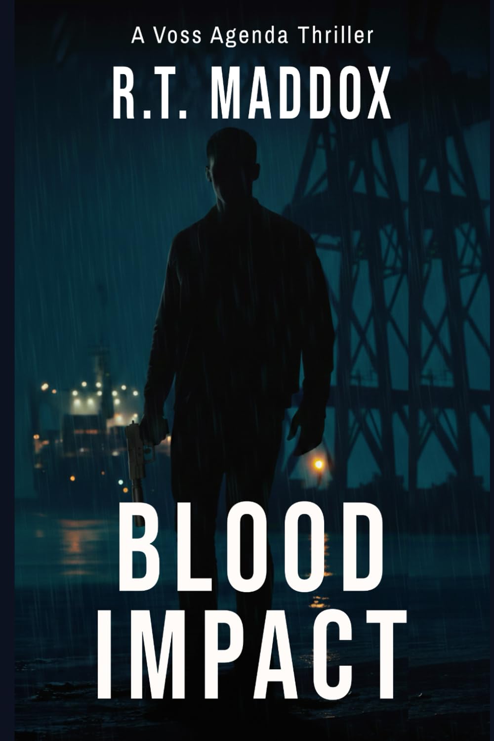 Blood Impact: A Voss Agenda Vigilante Thriller: 1 (The Voss Agenda)