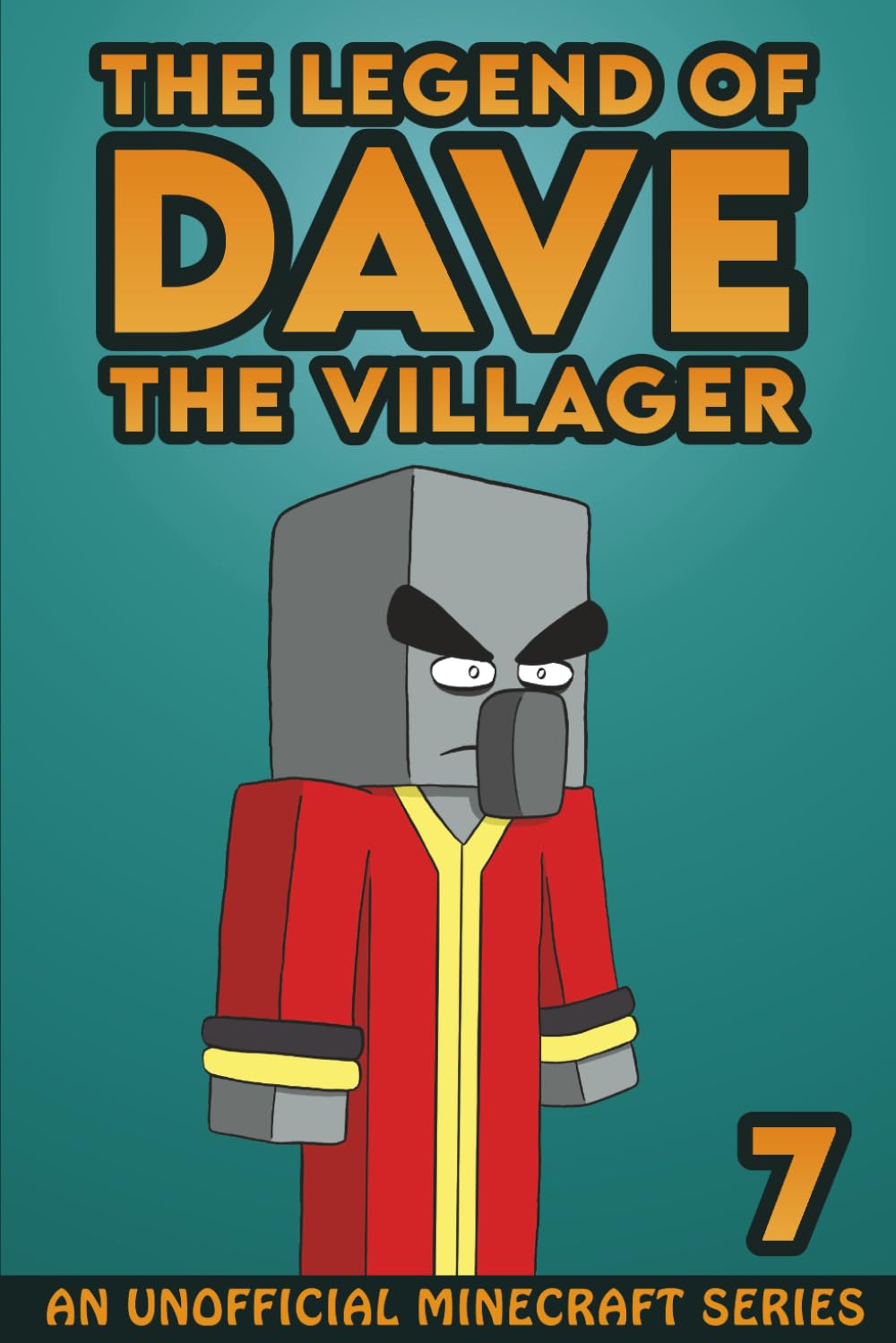 Dave the Villager 7: An Unofficial Minecraft Series (The Legend of Dave the Villager)