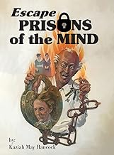 Escape Prisons of the Mind