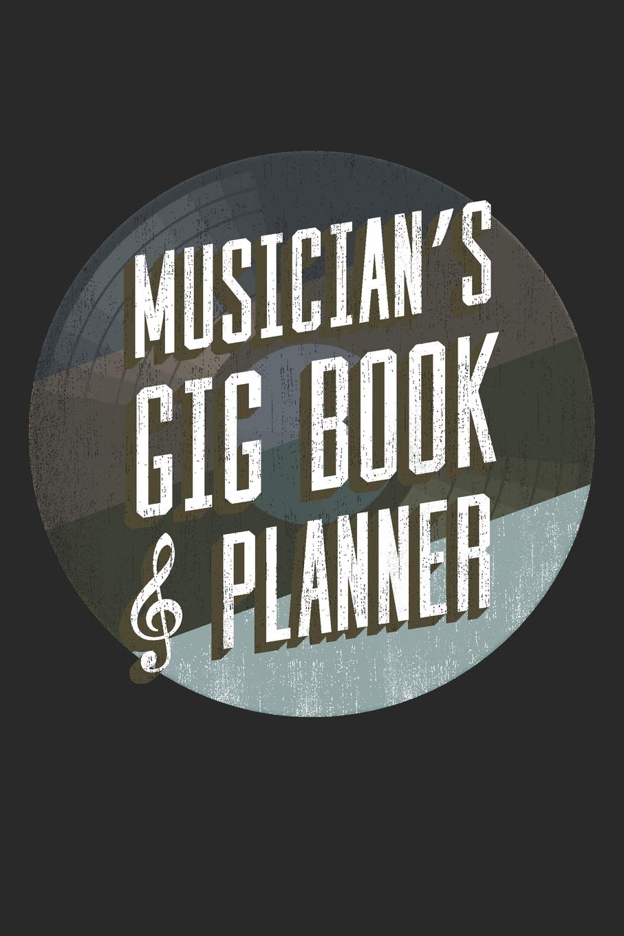 Musician's Gig Book & Planner: 6x9 Perpetual Calendar To Plan And Reference Music Bookings