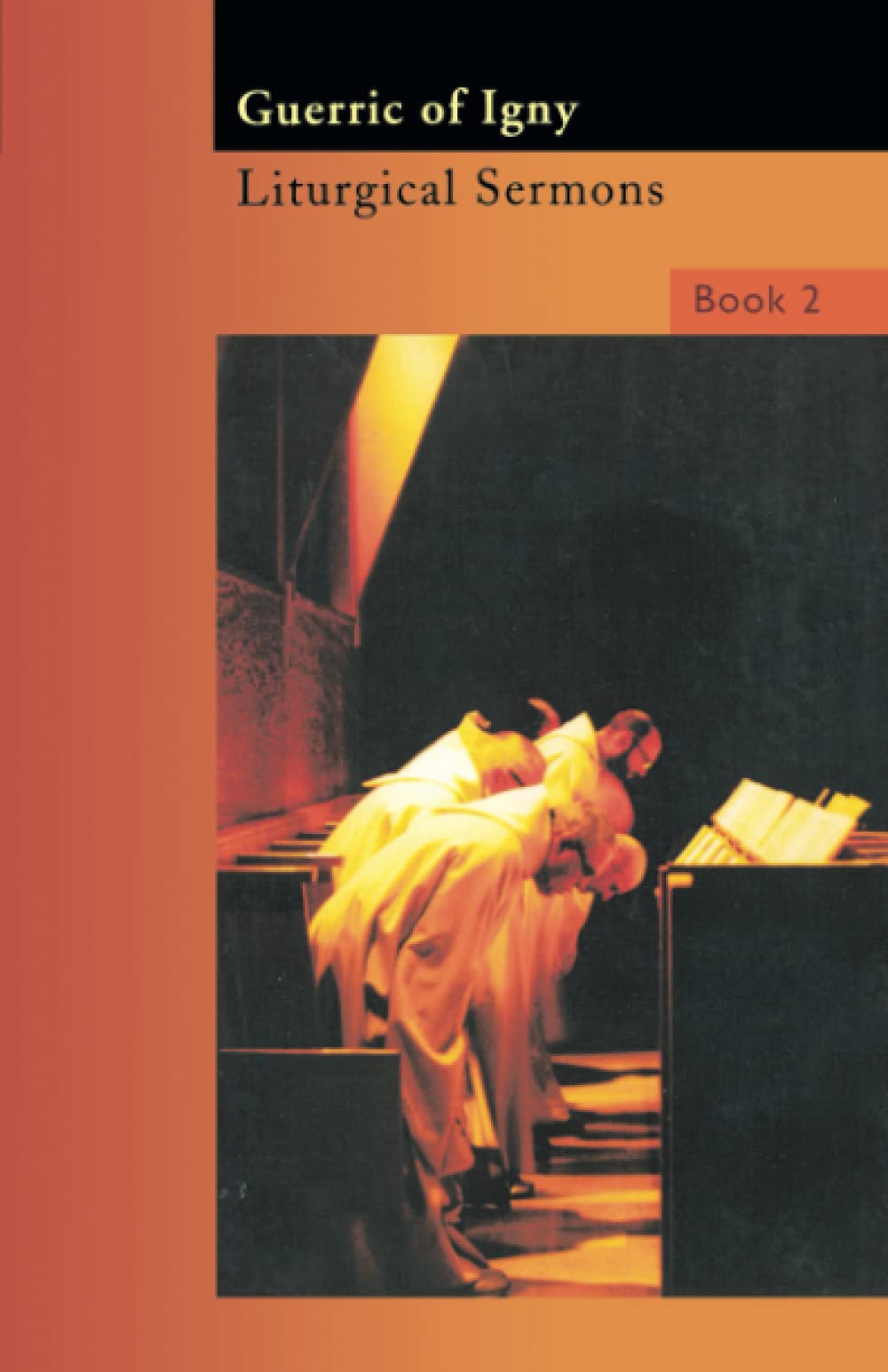 Liturgical Sermons Volume 2: Volume 2: 32 (Cistercian Fathers Series)