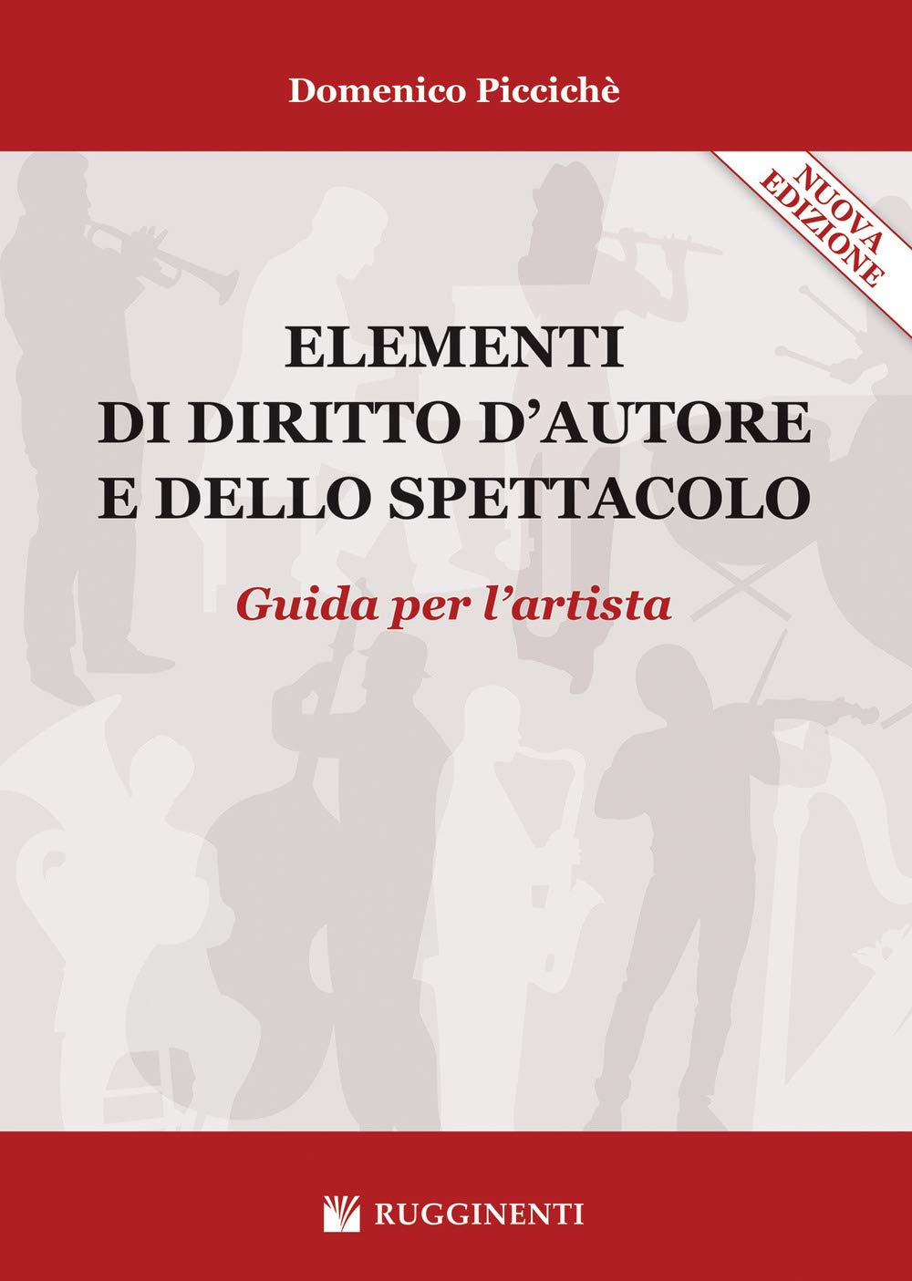 Elementi Di Diritto D'autore E Dello Spettacolo. Guida Per L'artista. Nuova Ediz. - 4
