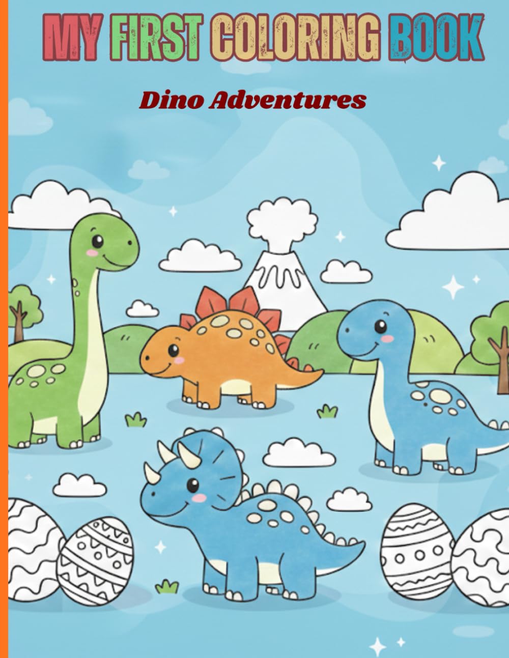 My First Coloring Fun: Dino Adventure for Toddlers Ages 2–4 (My First Coloring Book)
