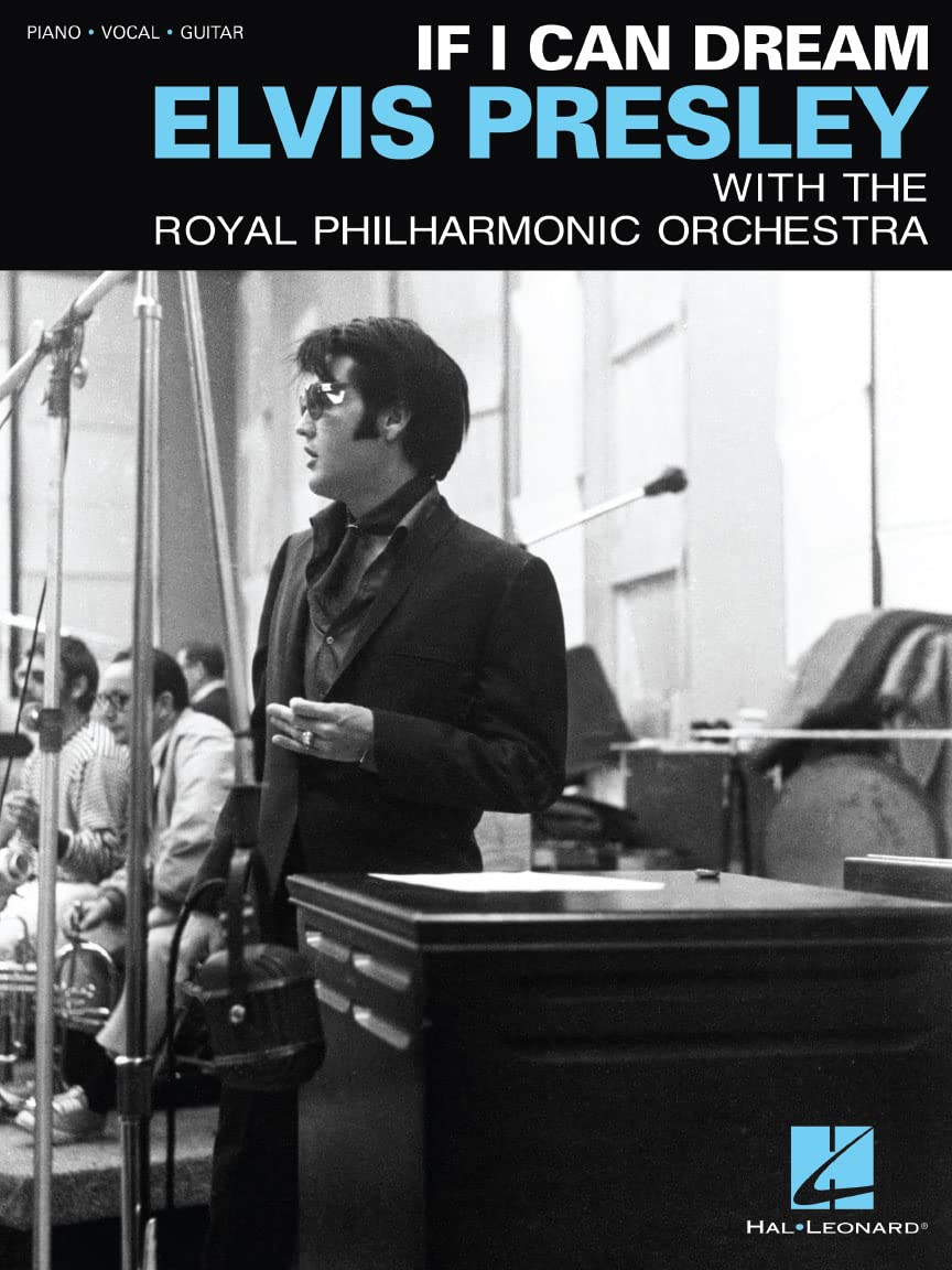 Elvis Presley - If I Can Dream. Piano, Vocal And Guitar.: With the Royal Philharmonic Orchestra