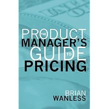 The Product Managers Guide to Pricing