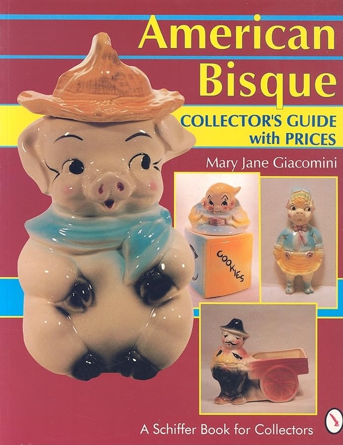 American Bisque: A Collector's Guide with Prices (A Schiffer Book for Collectors)