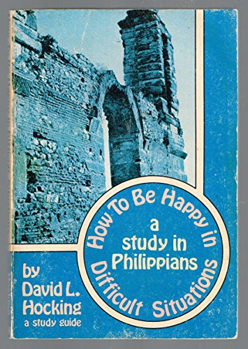 A Study in Philippians (How to be Happy in Diff... B000GOJ6UU Book Cover