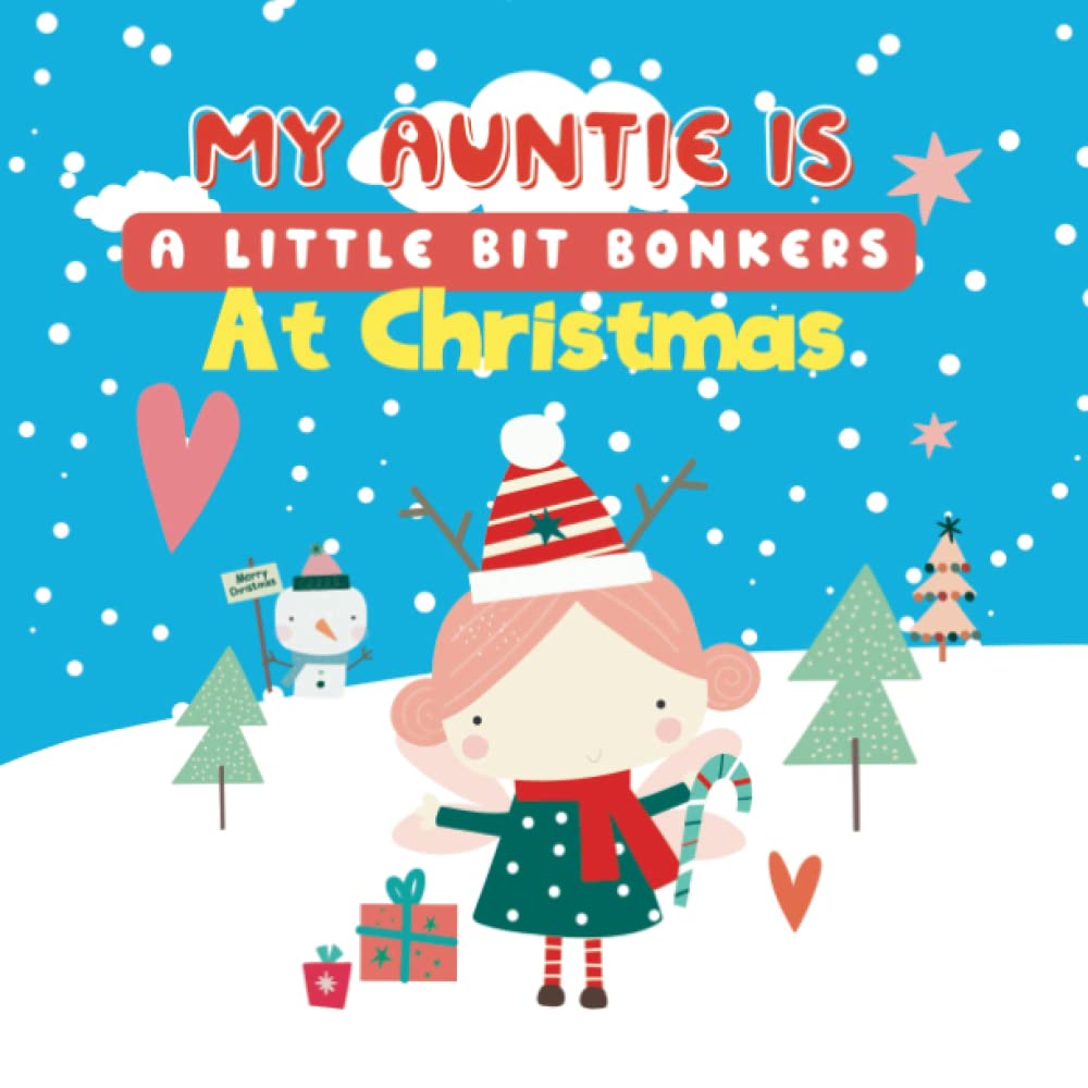 My Auntie Is A Little Bit Bonkers At Christmas