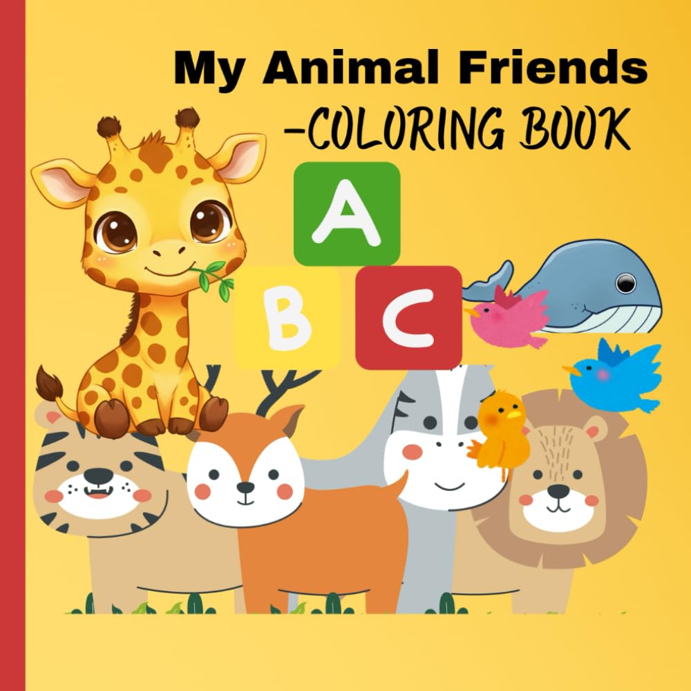 My Animal Friends Coloring Book: Fun & Easy Coloring for Kids Ages 3–8