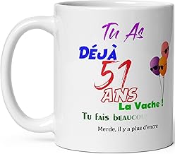Happy Birthday 51st Birthday Humour Mug Fifty One Year Funny Mug High Quality Funny Gift Idea 50s Christmas Man Woman Friend Collegue Boyfriend Friend Family