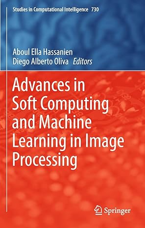 Advances in Soft Computing and Machine Learning in Image Processing-finelybook