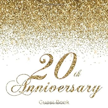 20th Anniversary Guest Book: Modern Guestbook for Twentieth Wedding Anniversary Party Floral decorated interior pages for Photos Sign in Messages & ... List Anniversary Keepsake Gift for Couples