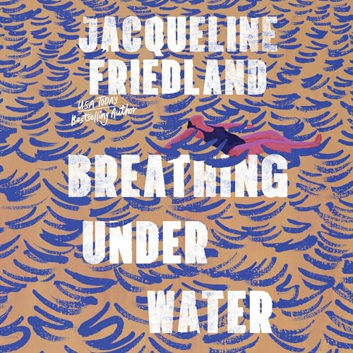 Breathing Under Water Audiobook By Jacqueline Friedland cover art