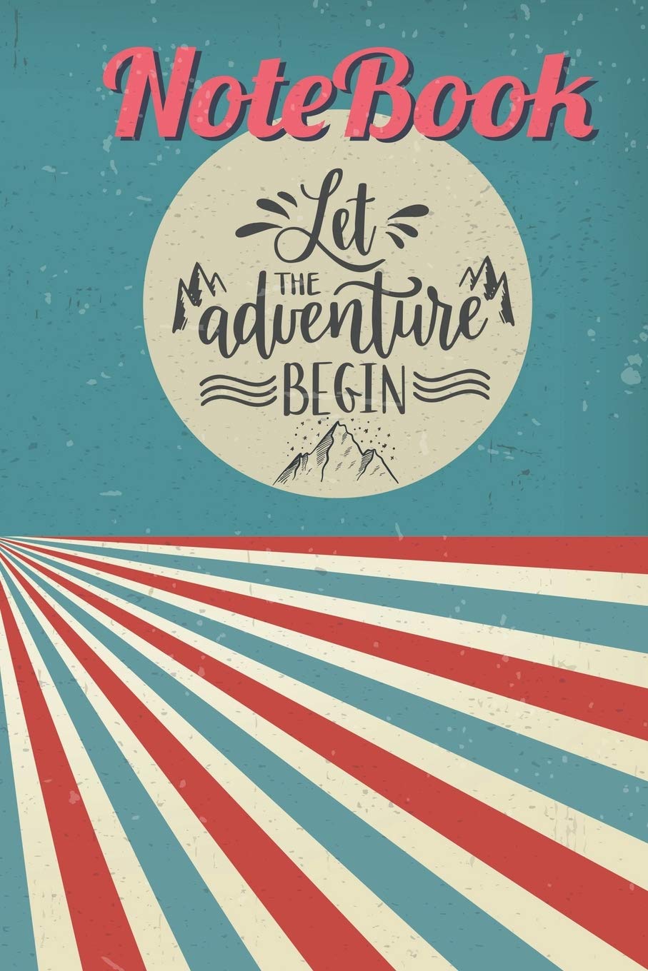 Let the adventure begin NOTEBOOK: Classic Vintage retro notebook for Camping Journal and Road Trip Planner, Caravan Travel Journal, Glamping Diary, ... Travel and adventure size 6x9 with 120 Pages