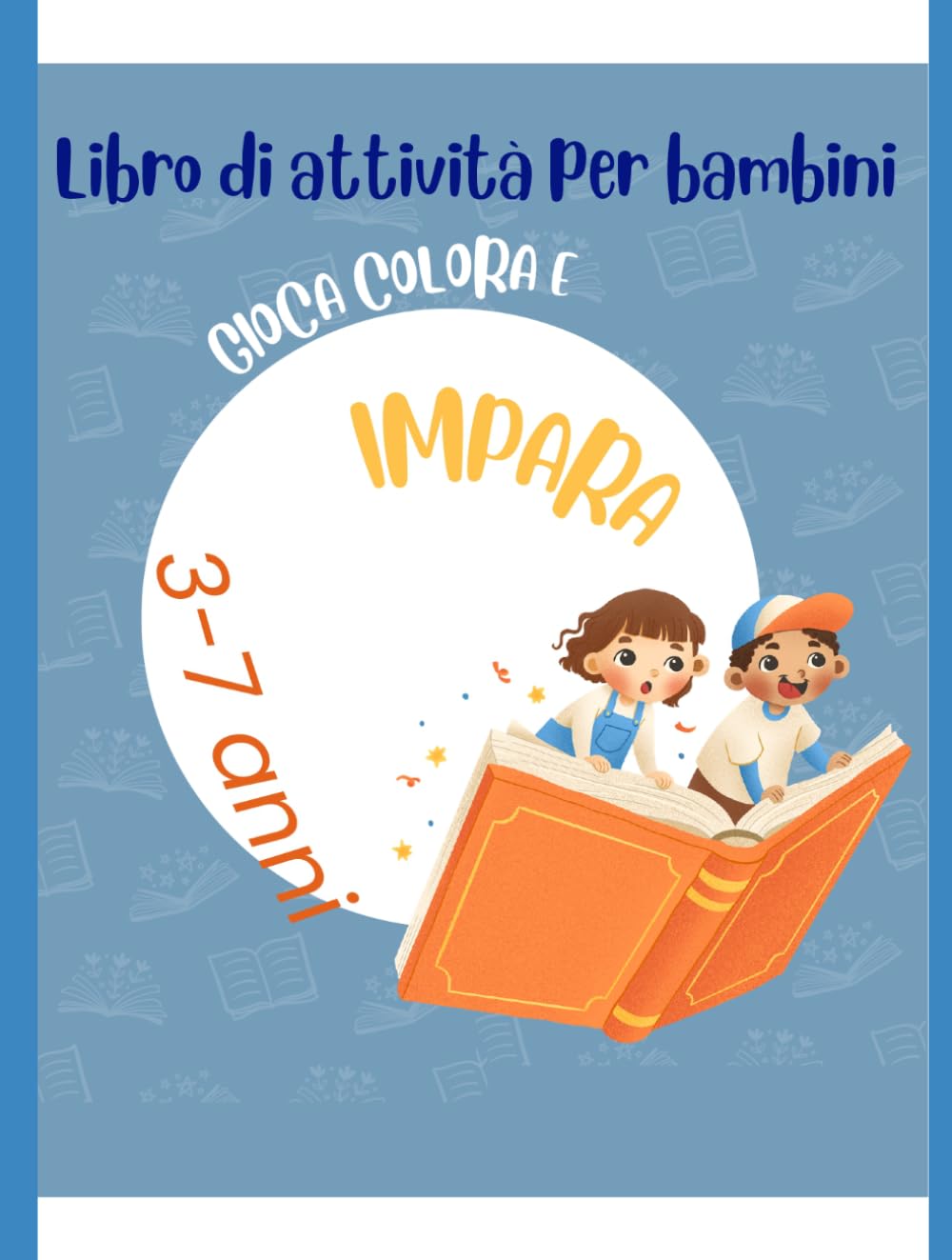 Libro di attività per bambini: colora con i numeri, Giochi educativi, labirinti, colori, numeri e logica. Attività per bambini 3-7 anni