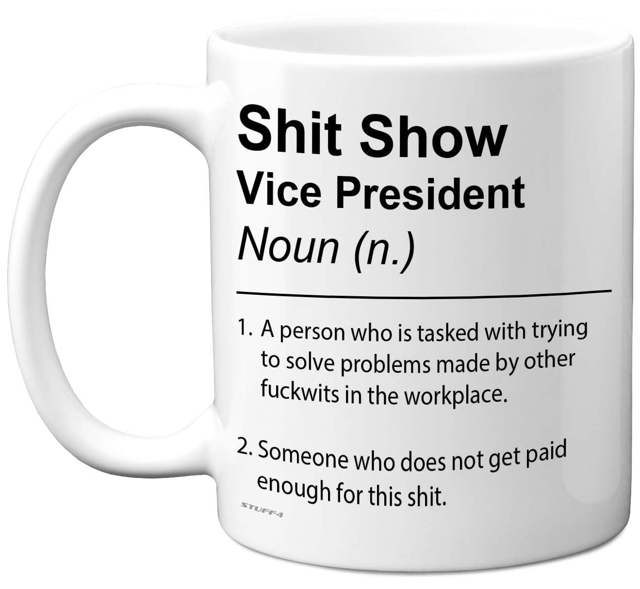 Vice President Mug - Sh*t Show - Novelty Gifts for Vice President from Friend Colleague, Rude Joke Presents, 11oz Ceramic Dishwasher Safe Premium Gift Mugs