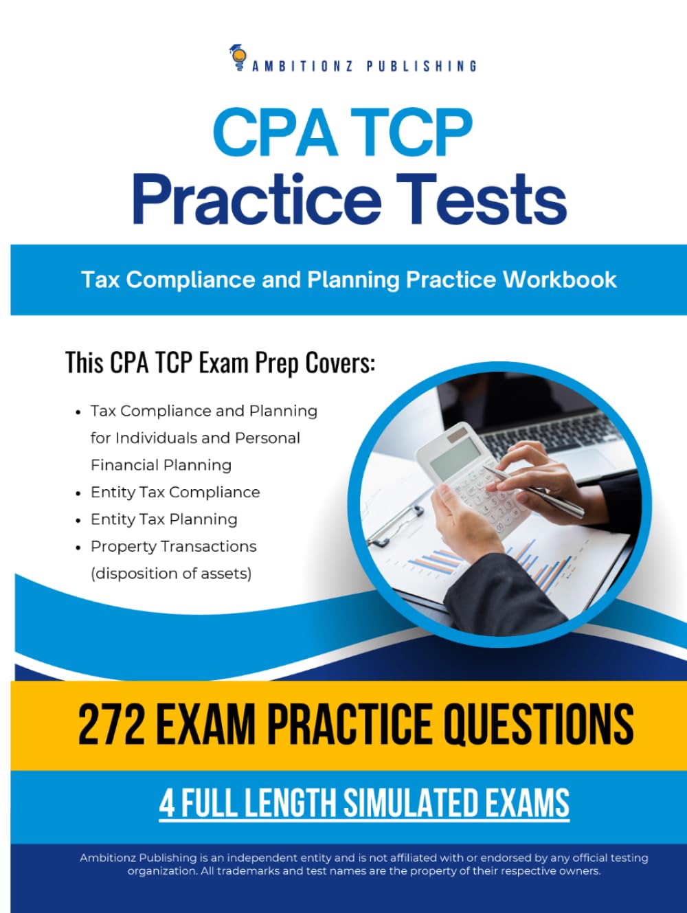 CPA TCP Practice Tests: Tax Compliance and Planning Exam Prep Workbook with 200 Practice Questions, 4 Mock Exams, Clear Explanations, and Proven Strategies to Pass on Your First Try