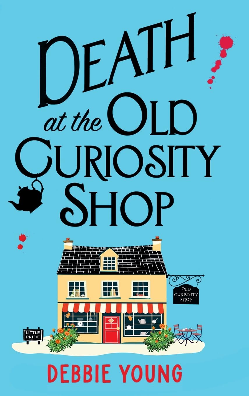 Death at the Old Curiosity Shop: Start a BRILLIANT page-turning cosy mystery series from Debbie Young (The Cotswold Curiosity Shop Mysteries, 1)