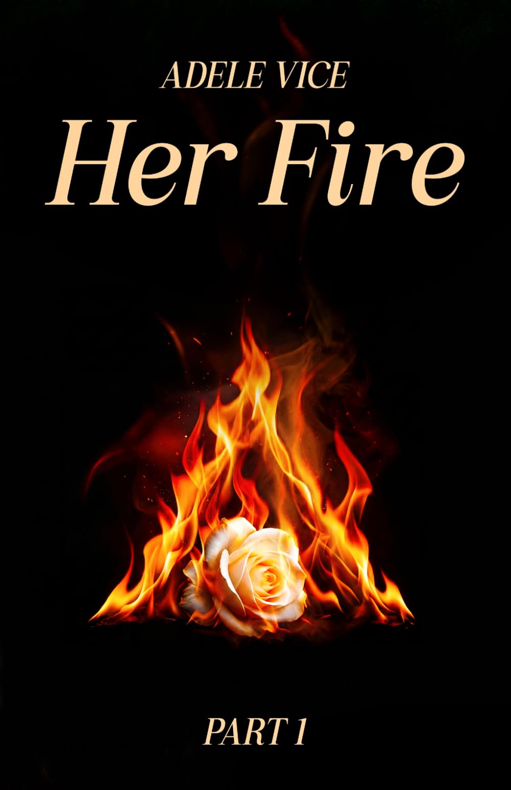 Her Fire: Part 1