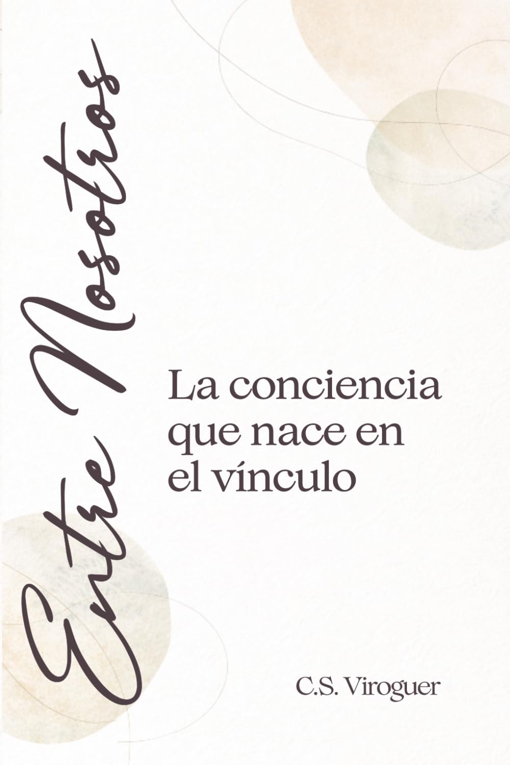 ENTRE NOSOTROS: La conciencia que nace en el vínculo