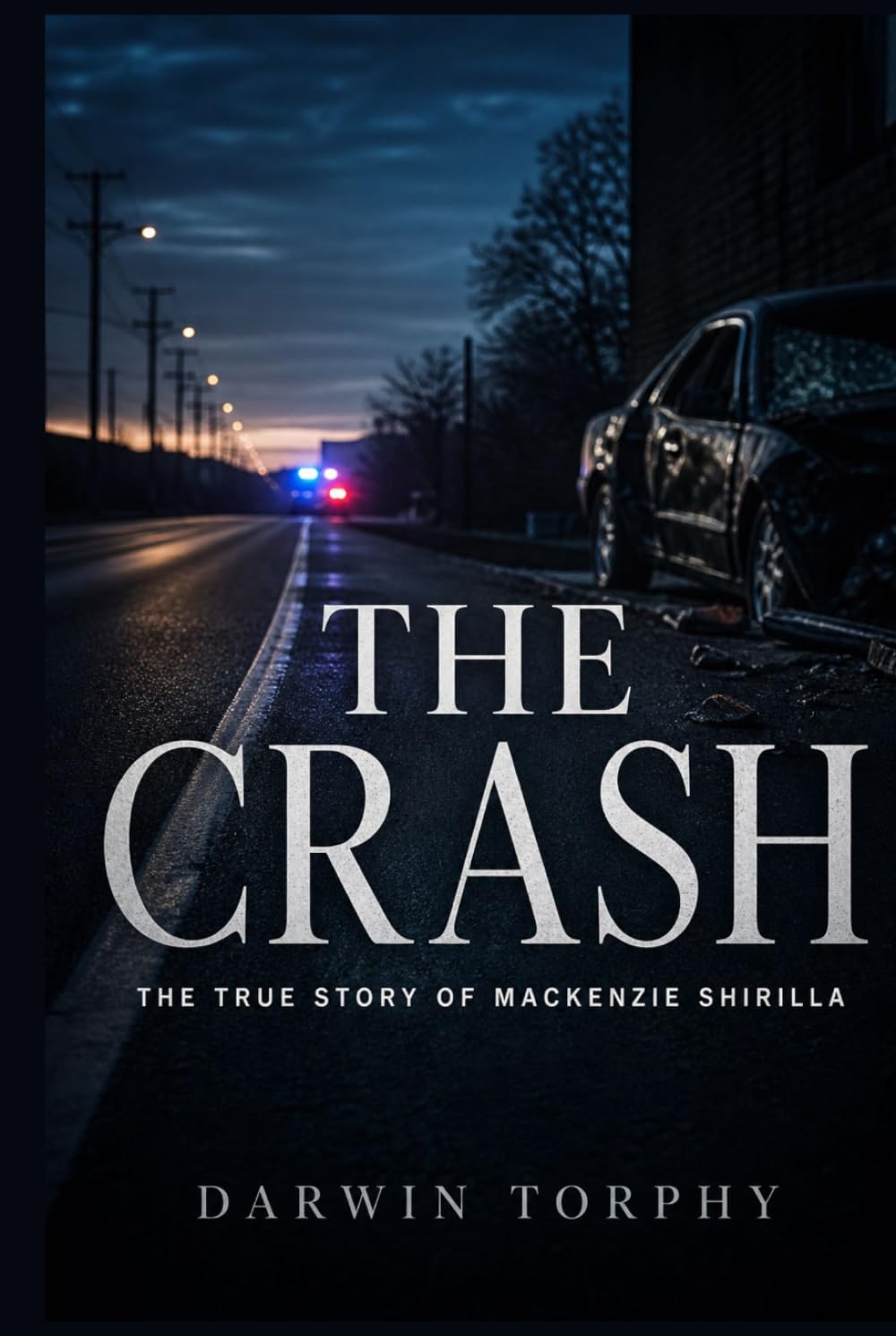 The Crash: The True Story of Mackenzie Shirilla