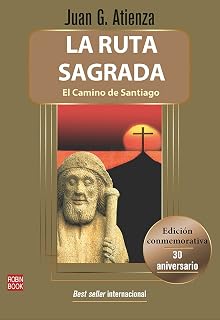 La Ruta Sagrada - el Camino de Santiago