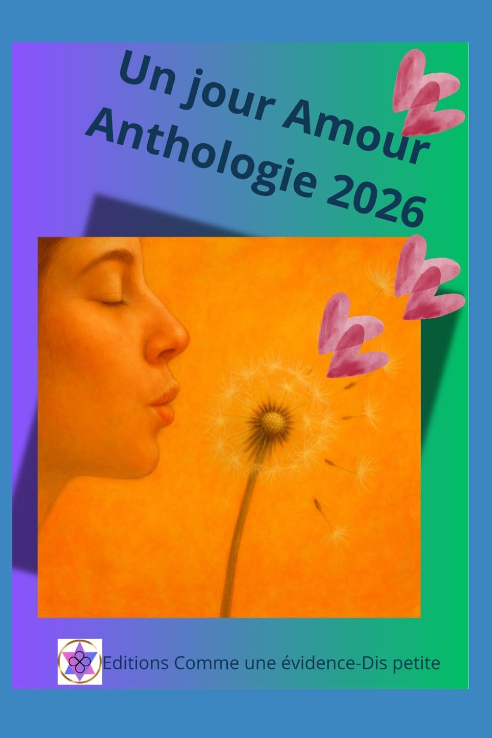 Un jour Amour: Anthologie du festival épistolaire des Hauts de France: ANTHOLOGIE 2026