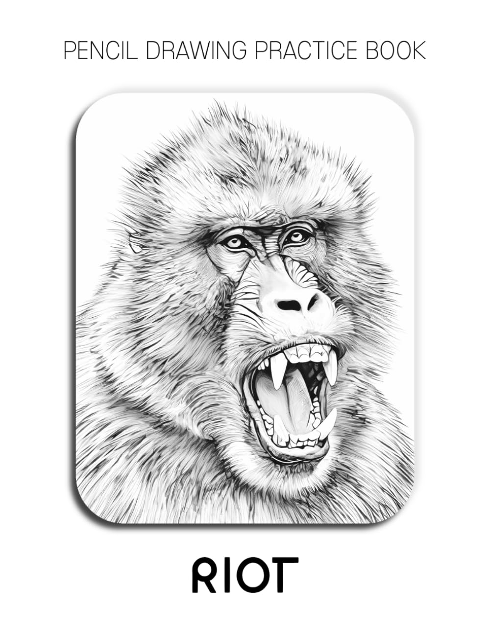Pencil Drawing Practice Book - Riot: Mastering Predatory Anatomy, Hyper-Realistic Wildlife Textures, and Advanced Graphite Shading
