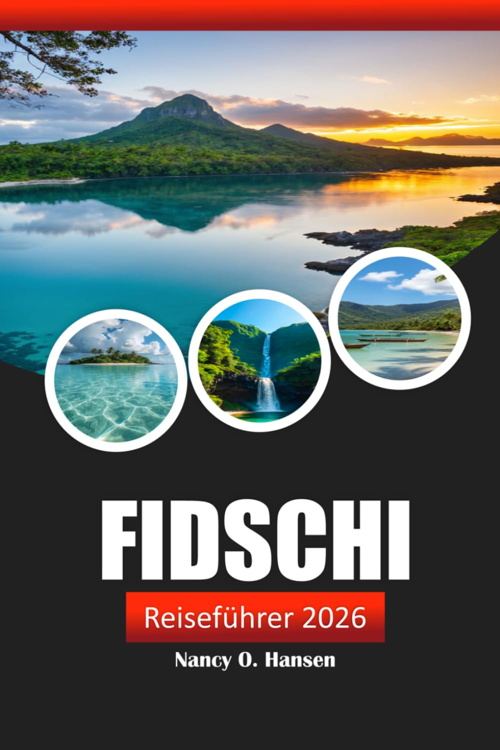 Fidschi Reiseführer 2026: Praktischer Tipp für Strände, kulturelle Erlebnisse, lokale Küche und Inselabenteuer