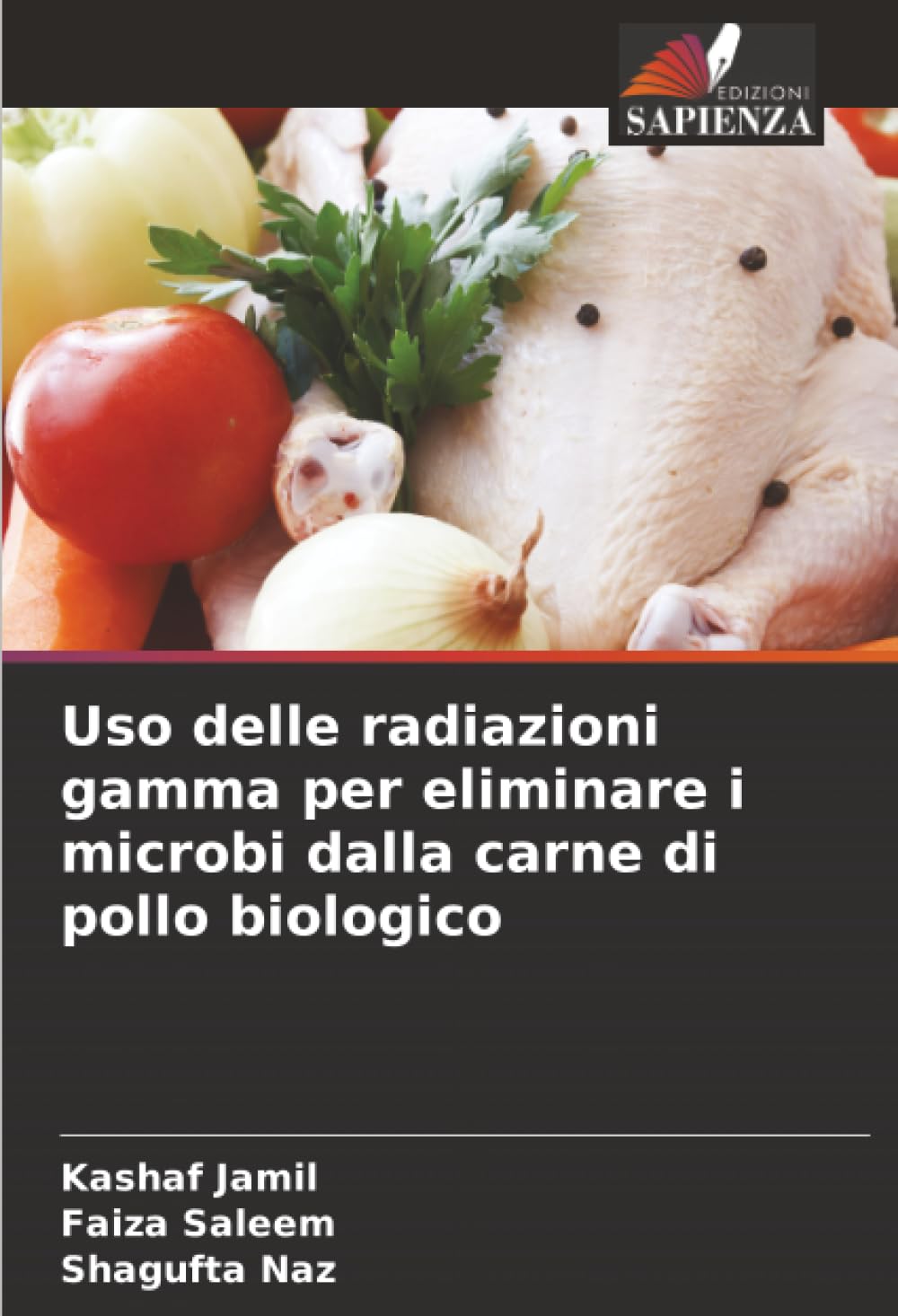Uso delle radiazioni gamma per eliminare i microbi dalla carne di pollo biologico