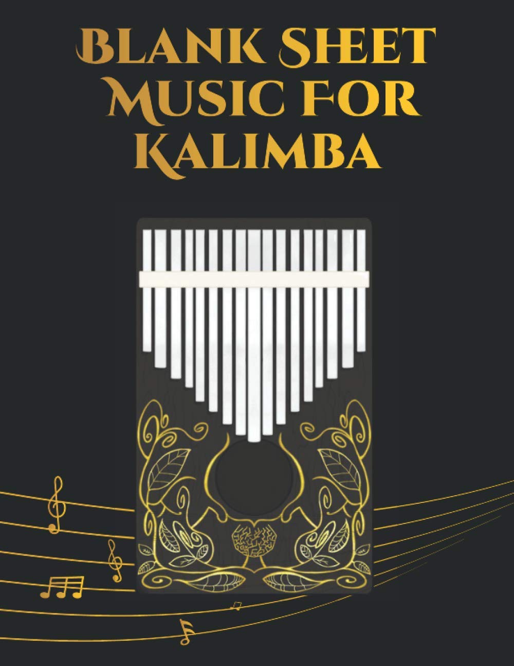 Blank Sheet Music For Kalimba: Notebook (8.5 x 11 IN) 110 Pages, music sketchbook, Music Notation | gifts Standard for students / Professionals