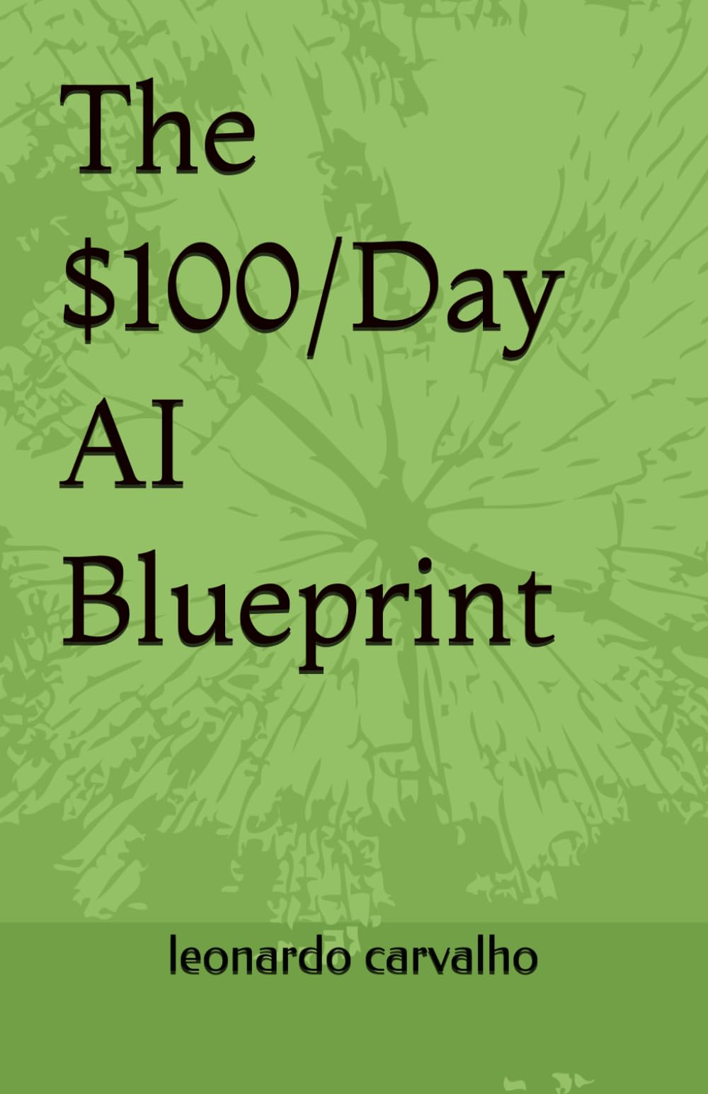The $100/Day AI Blueprint