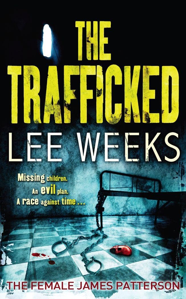 THE TRAFFICKED: A Tense Crime Thriller About Triads and the Global Human Trafficking Trade