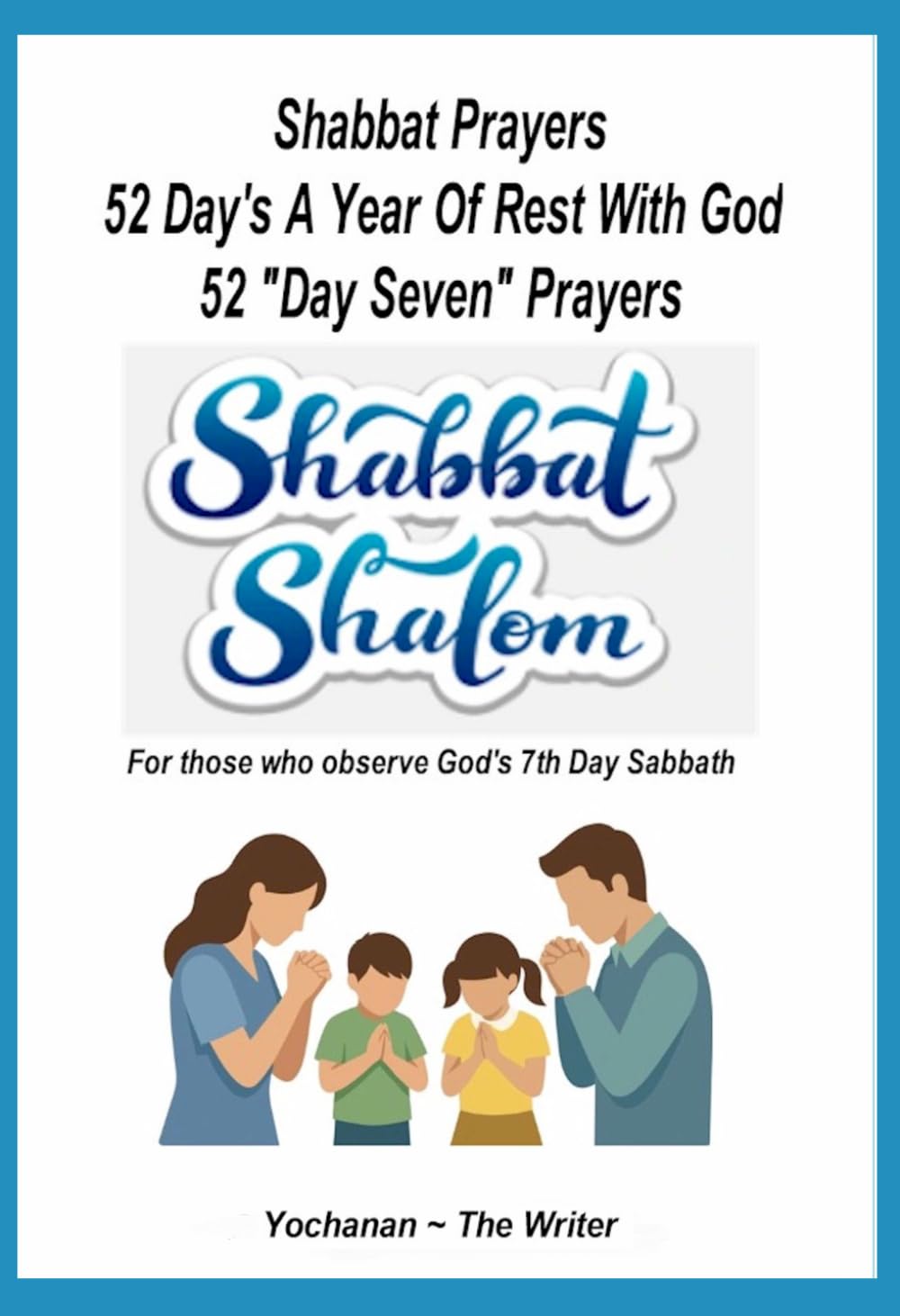 Shabbat Prayers: 52 Weeks of Prayers