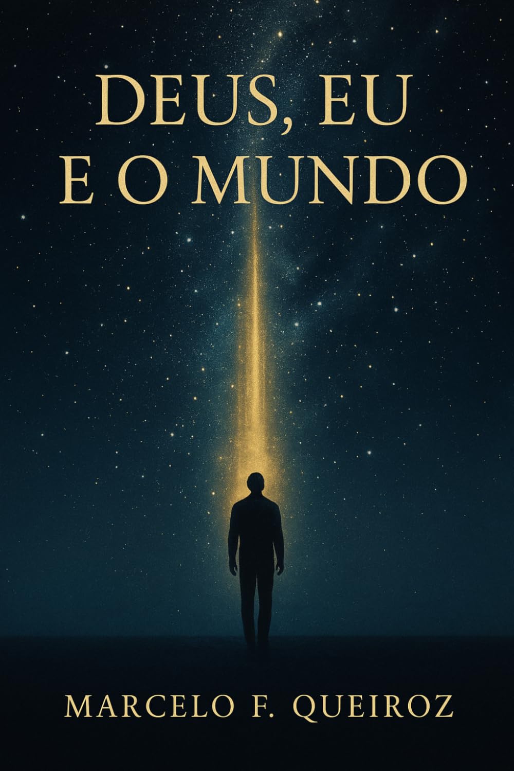 Deus, Eu e O Mundo.