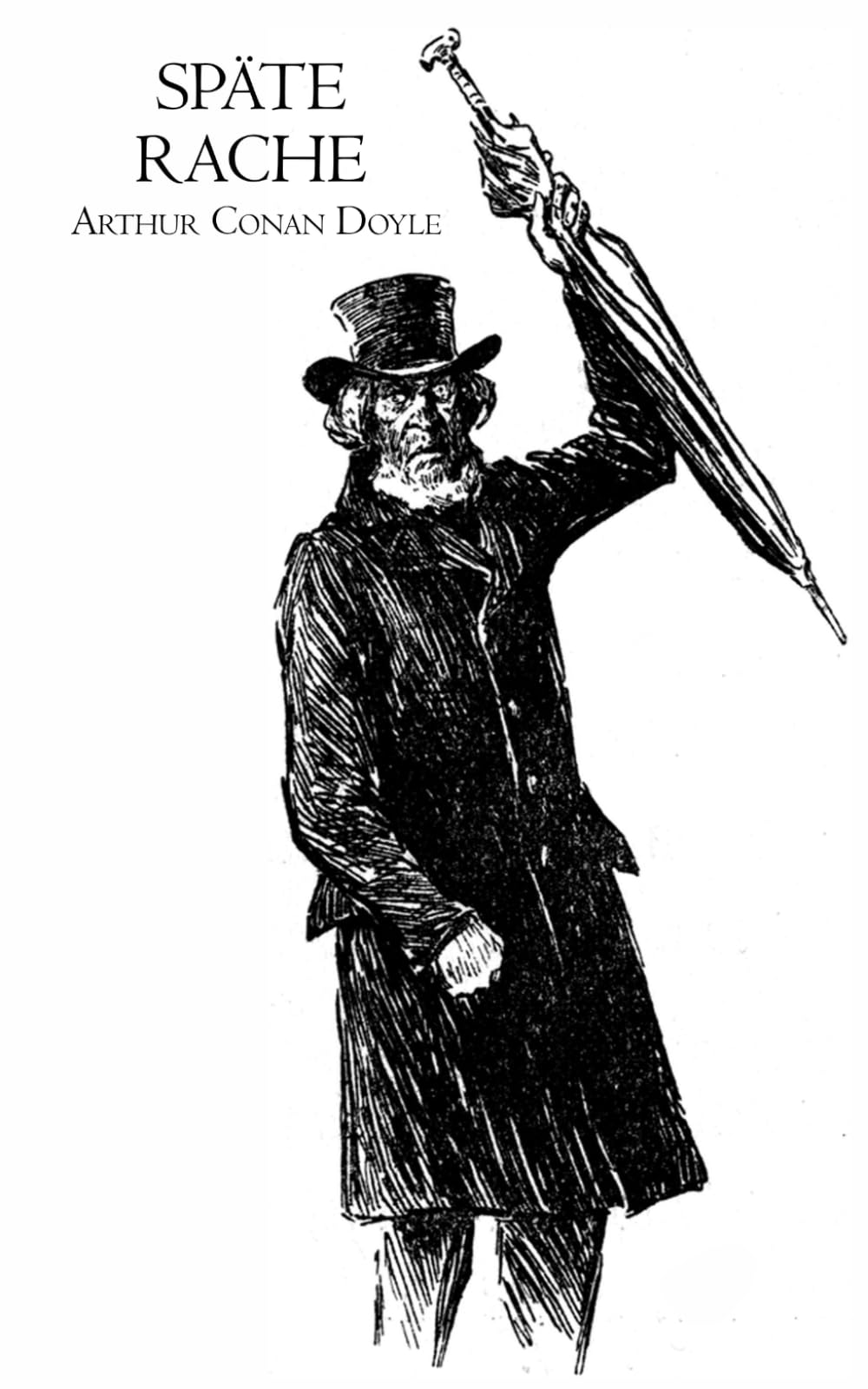 Späte Rache: Illustrierte Ausgabe eines klassischen Kriminalerzählung von Arthur Conan Doyle